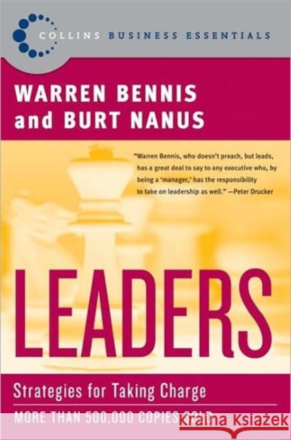 Leaders : Strategies for Taking Charge Warren G. Bennis Burt Nanus 9780060559540 Collins