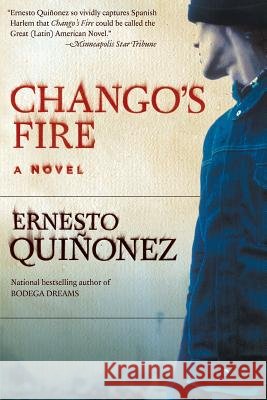 Chango's Fire Ernesto Quinonez 9780060565640