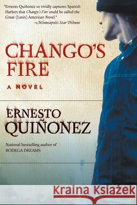 Chango's Fire Ernesto Quinonez 9780060565640 Rayo