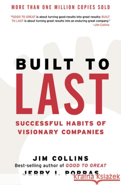 Built to Last: Successful Habits of Visionary Companies Collins, Jim 9780060566104 HarperCollins Publishers