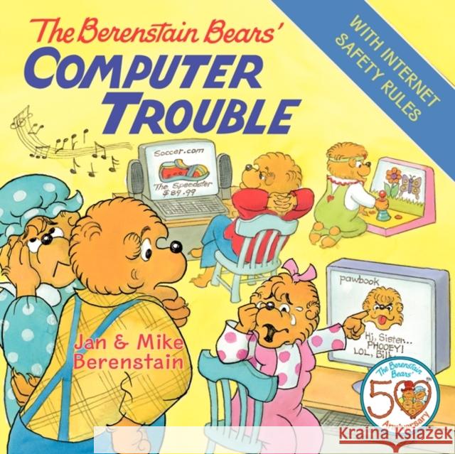 The Berenstain Bears' Computer Trouble Jan Berenstain Mike Berenstain Jan Berenstain 9780060574109 HarperFestival