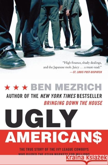 Ugly Americans Ben Mezrich 9780060575014 Harper Perennial