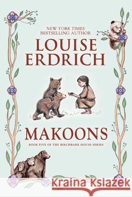 Makoons Louise Erdrich Louise Erdrich 9780060577957 HarperCollins