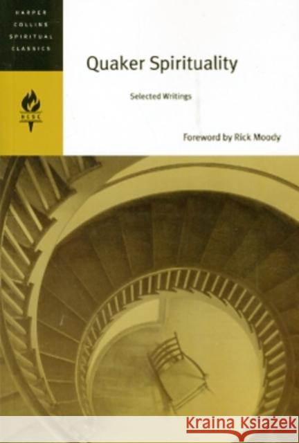 Quaker Spirituality: Selected Writings Spiritual Classics HarperCollins 9780060578725