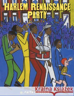 Harlem Renaissance Party Faith Ringgold Faith Ringgold 9780060579111 Amistad Press