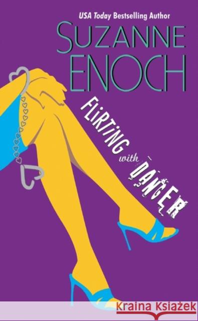 Flirting with Danger Suzanne Enoch 9780060593636
