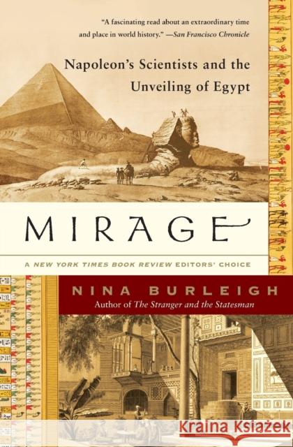 Mirage: Napoleon's Scientists and the Unveiling of Egypt Nina Burleigh 9780060597689 Harper Perennial