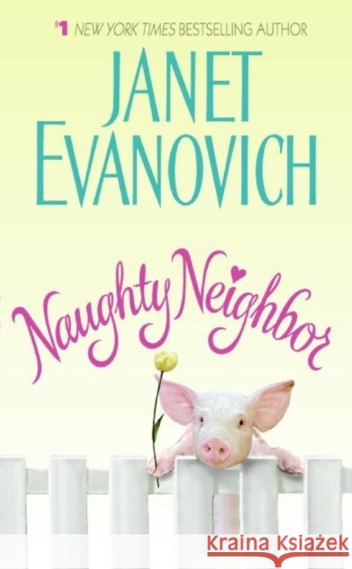 Naughty Neighbor Janet Evanovich 9780060598921 Harper