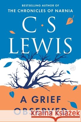 A Grief Observed C. S. Lewis 9780060652388 Zondervan