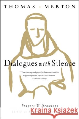Dialogues with Silence: Prayers & Drawings Thomas Merton 9780060656034 HarperOne
