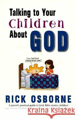 Talking to Your Children about God Rick Osborne Richard Osborne 9780060667511