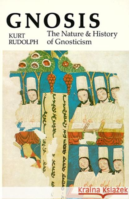 Gnosis: The Nature and History of Gnosticism Kurt Rudolph Robert McLachlan Wilson 9780060670184 HarperOne