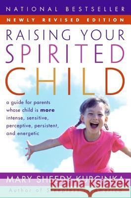 Raising Your Spirited Child Rev Ed Mary Sheedy Kurcinka 9780060739669