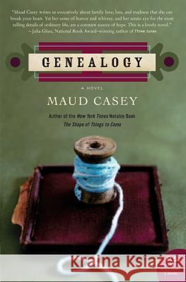 Genealogy Maud Casey 9780060740894 Harper Perennial