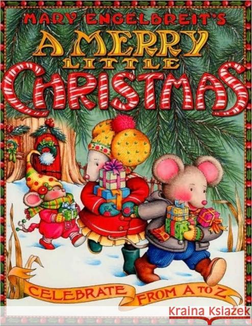Mary Engelbreit's a Merry Little Christmas: Celebrate from A to Z: A Christmas Holiday Book for Kids Engelbreit, Mary 9780060741600