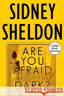 Are You Afraid of the Dark? Sheldon, Sidney 9780060742416 HarperLargePrint