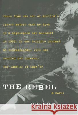 The Rebel Jack Dann 9780060751777 HarperCollins Publishers