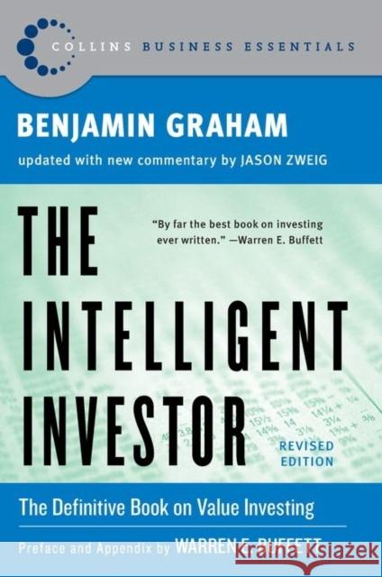 Intelligent Investor: The Classic Text on Value Investing Benjamin Graham 9780060752613 HarperCollins Publishers Inc