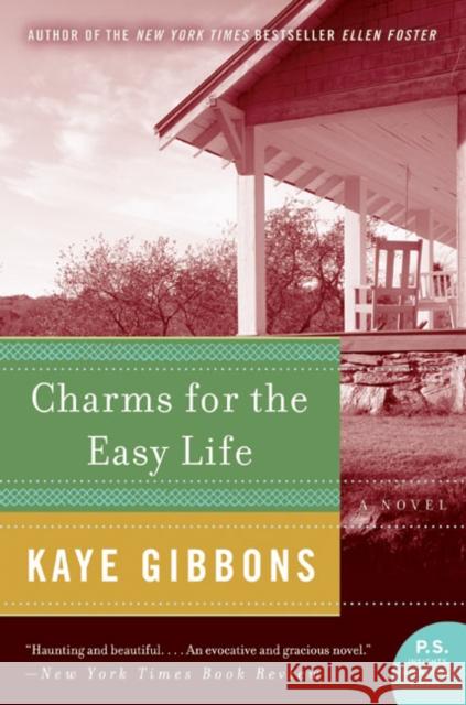 Charms for the Easy Life Kaye Gibbons 9780060760250