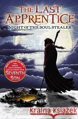 The Last Apprentice: Night of the Soul Stealer (Book 3) Joseph Delaney 9780060766269 HarperTrophy