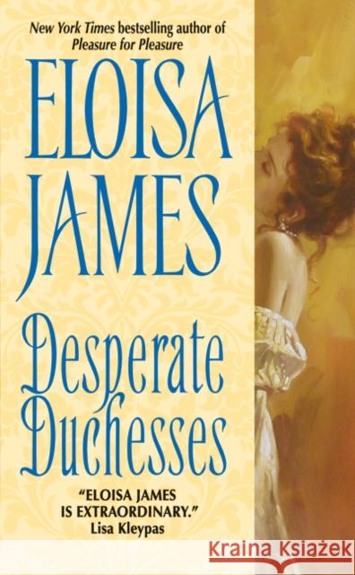 Desperate Duchesses Eloisa James 9780060781934 Avon Books