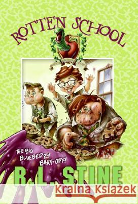 Rotten School #1: The Big Blueberry Barf-Off! R. L. Stine Trip Park 9780060785888 HarperTrophy