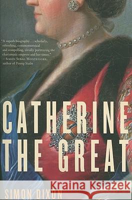 Catherine the Great Simon Dixon 9780060786281 Ecco