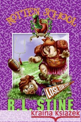 Rotten School #4: Lose, Team, Lose! R. L. Stine Trip Park 9780060788100 HarperTrophy