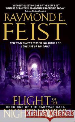 Flight of the Nighthawks: Book One of the Darkwar Saga Feist, Raymond E. 9780060792794