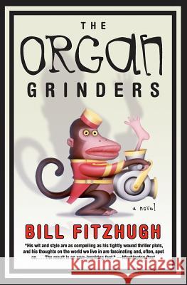Organ Grinders Bill Fitzhugh 9780060815264 Dark Alley