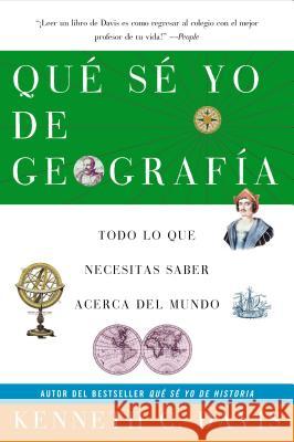 Que Se Yo de Geografia: Todo Lo Que Necesitas Saber Acerca del Mundo Kenneth C. Davis 9780060820886