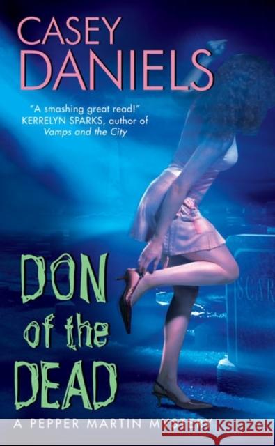 Don of the Dead: A Pepper Martin Mystery Casey Daniels 9780060821463 Avon Books