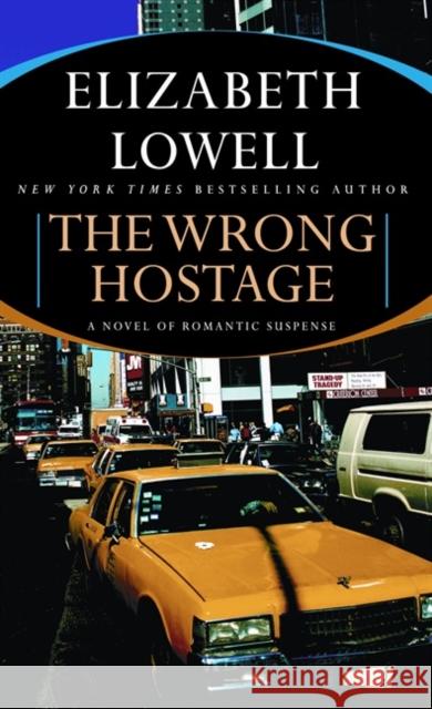 The Wrong Hostage Elizabeth Lowell 9780060829834 Avon Books