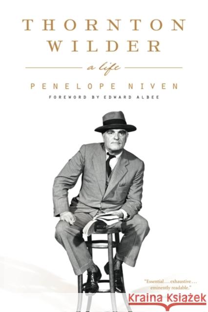 Thornton Wilder: A Life Penelope Niven 9780060831370