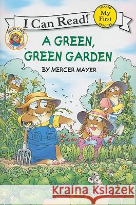Little Critter: A Green, Green Garden Mercer Mayer Mercer Mayer 9780060835613 HarperCollins