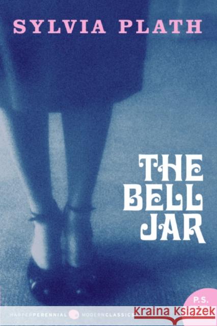 The Bell Jar Sylvia Plath Sylvia Plath Frances McCullough 9780060837020