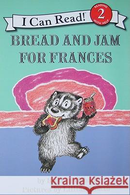 Bread and Jam for Frances Russell Hoban Lillian Hoban 9780060838003 HarperTrophy