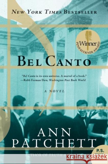 Bel Canto Ann Patchett 9780060838720 Harper Perennial