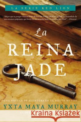 La Reina Jade: Novela Maya Murray, Yxta 9780060841348