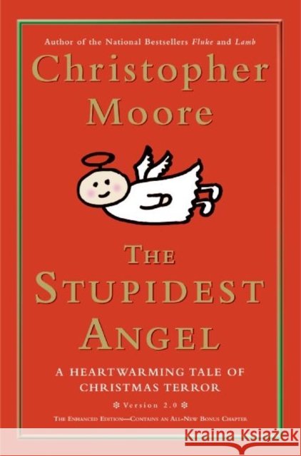The Stupidest Angel: A Heartwarming Tale of Christmas Terror Christopher Moore 9780060842352 William Morrow & Company