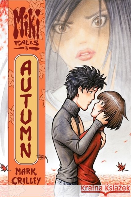 Miki Falls: Autumn Mark Crilley Mark Crilley 9780060846183 Harperteen