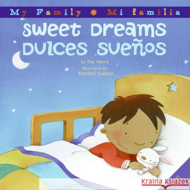 Sweet Dreams/Dulces Suenos: Bilingual Spanish-English Pat Mora Maribel Suarez 9780060850418 Rayo