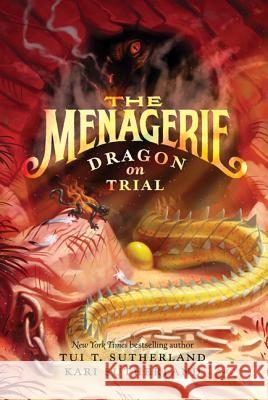 The Menagerie #2: Dragon on Trial Tui T. Sutherland Kari Sutherland 9780060851453