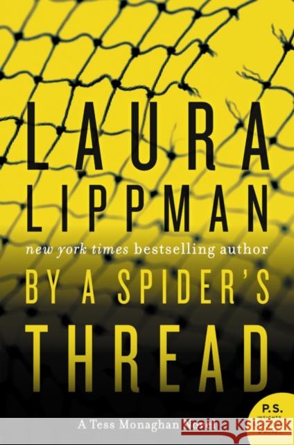 By a Spider's Thread: A Tess Monaghan Novel Laura Lippman 9780060858445 William Morrow & Company