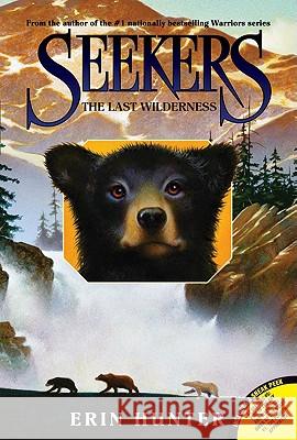 Seekers #4: The Last Wilderness Hunter, Erin 9780060871338 HarperCollins