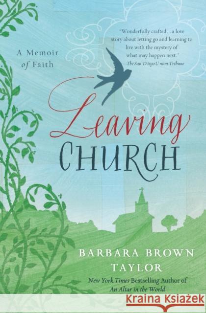 Leaving Church: A Memoir of Faith Barbara Brown Taylor 9780060872632