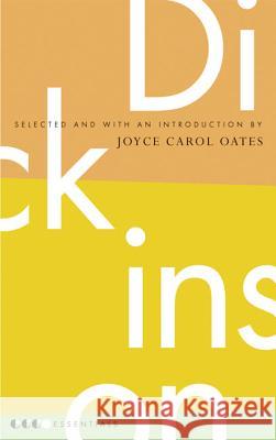 Essential Dickinson Emily Dickinson Joyce Carol Oates 9780060887919 Ecco