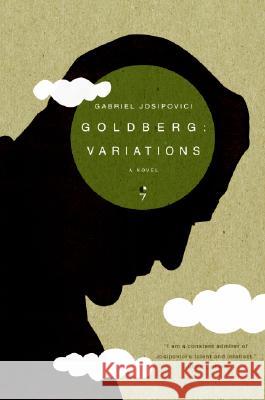 Goldberg: Variations Gabriel Josipovici 9780060897239 Harper Perennial