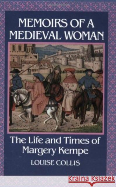 Memoirs of a Medieval Woman Louise Collis 9780060909925 Harper Perennial