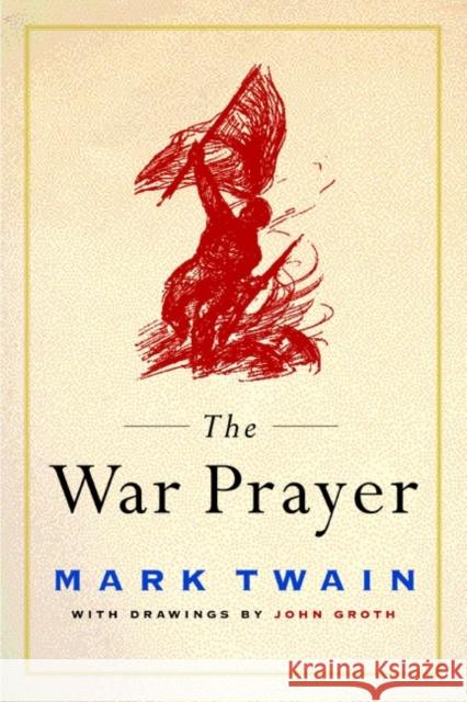 The War Prayer Mark Twain John Groth 9780060911133 Harper Perennial